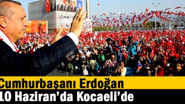 Reis, 10 Haziran’da Kocaeli’de