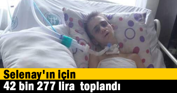 Selenay’ın için 42 bin TL toplandı