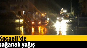 Kocaeli’de sağanak yağış