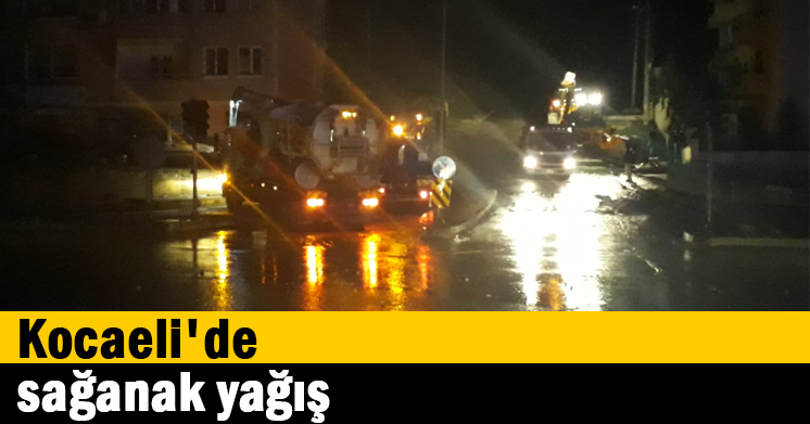 Kocaeli’de sağanak yağış