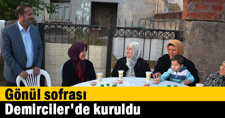 Gönül sofrası Demirciler’de kuruldu