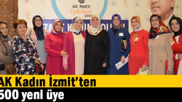   AK Kadın İzmit’ten 500 yeni üye