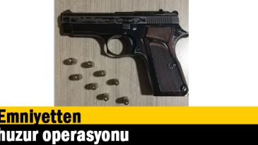 Emniyetten huzur operasyonu