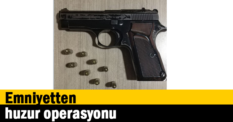 Emniyetten huzur operasyonu