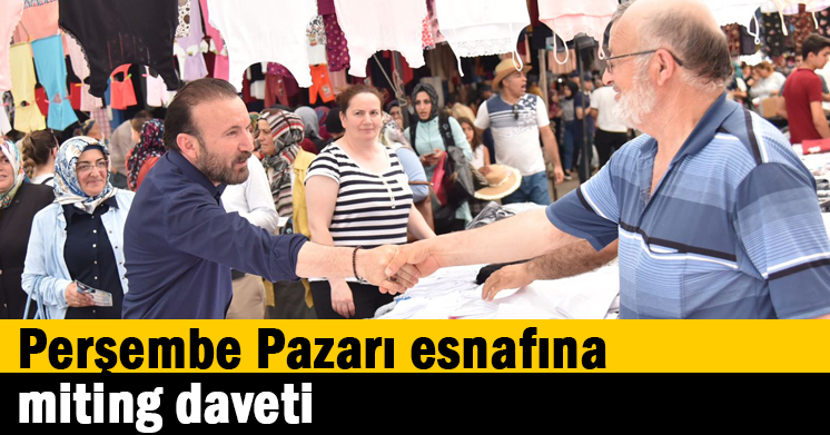 Perşembe Pazarı esnafına miting daveti