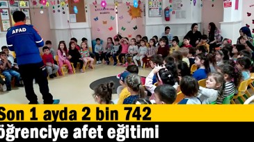 Son 1 ayda 2 bin 742 öğrenciye afet eğitimi
