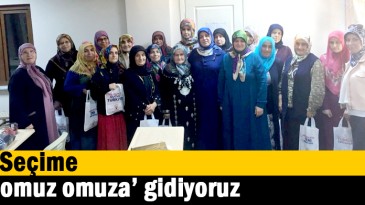 Seçime ‘omuz omuza’ gidiyoruz