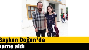 Başkan Doğan’da karne aldı