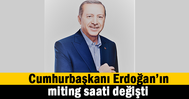 Miting saati değişti