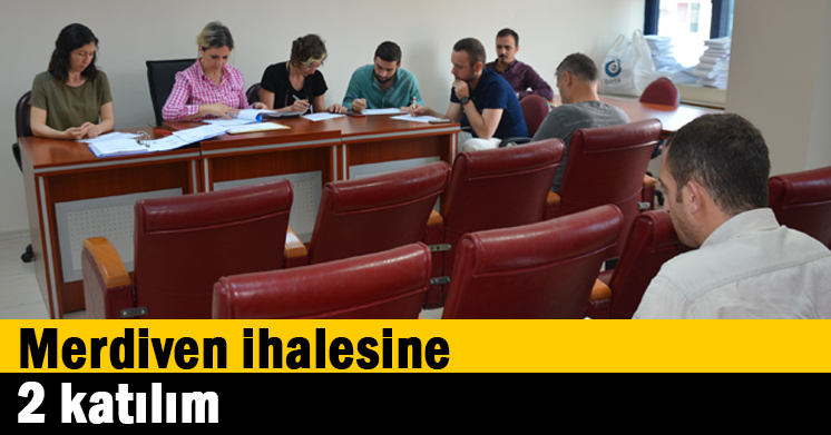Merdiven ihalesine 2 katılım