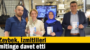   Zeybek, İzmitlileri mitinge davet etti  