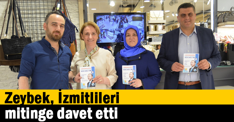   Zeybek, İzmitlileri mitinge davet etti  