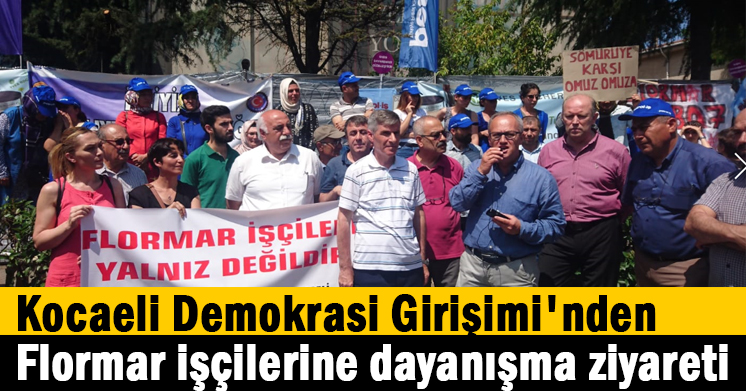 Kocaeli Demokrasi Girişimi’nden Flormar işçilerine dayanışma ziyareti