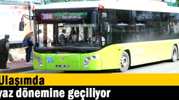 Ulaşımda yaz dönemine geçiliyor