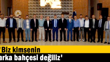 ‘Biz kimsenin arka bahçesi değiliz’