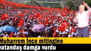 Muharrem İnce mitingine vatandaş damga vurdu