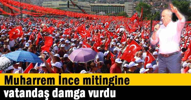 Muharrem İnce mitingine vatandaş damga vurdu