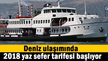 Deniz ulaşımda 2018 yaz sefer tarifesi başlıyor