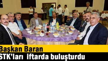 Başkan Baran, STK’ları iftarda buluşturdu
