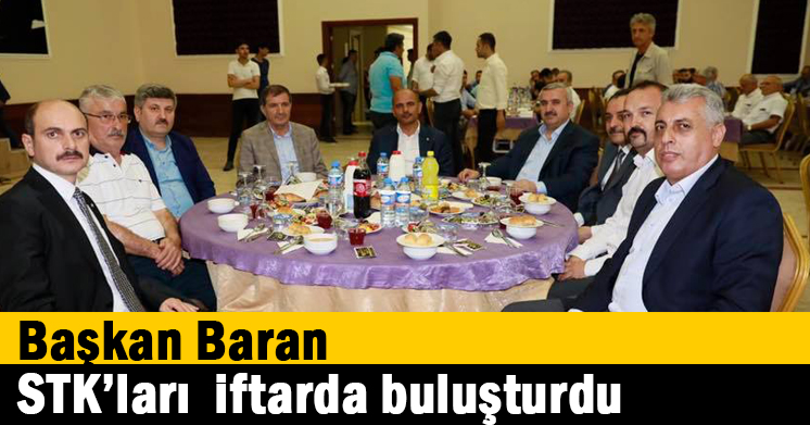 Başkan Baran, STK’ları iftarda buluşturdu