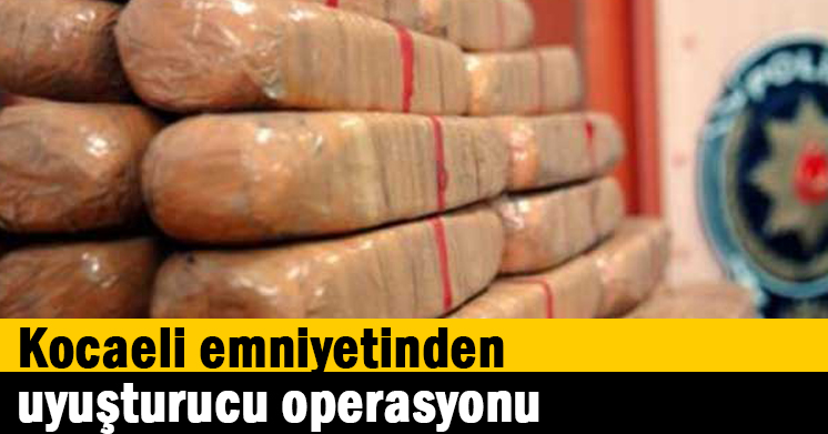 Kocaeli emniyetinden uyuşturucu operasyonu
