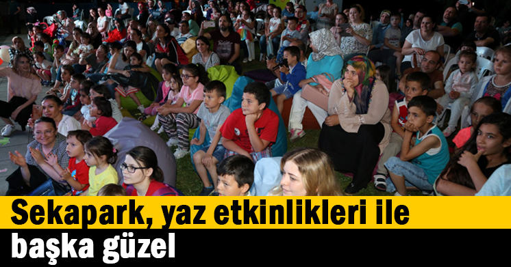 Sekapark, yaz etkinlikleri ile başka güzel