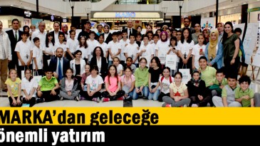 MARKA’dan Geleceğe Önemli Yatırım