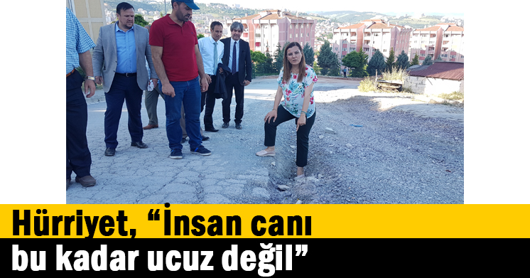 Hürriyet, “İnsan canı bu kadar ucuz değil”