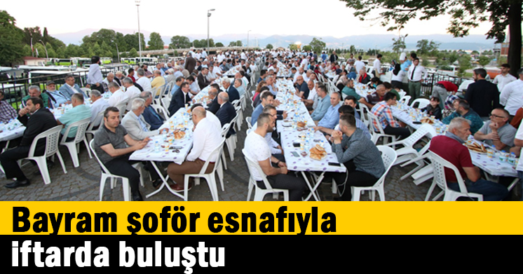 Bayram şoför esnafıyla iftarda buluştu 