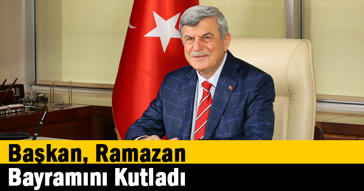 Başkan, Ramazan Bayramını Kutladı