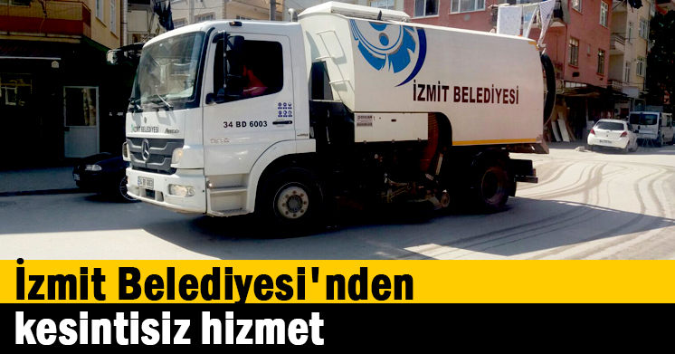 İzmit Belediyesi’nden kesintisiz hizmet
