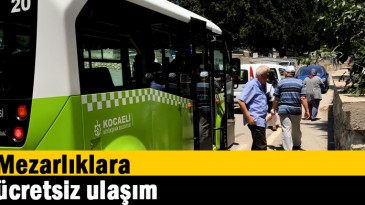 Mezarlıklara ücretsiz ulaşım