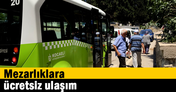 Mezarlıklara ücretsiz ulaşım
