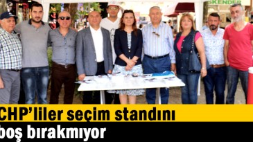 CHP’liler seçim standını boş bırakmıyor  