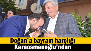 Doğan’a bayram harçlığı