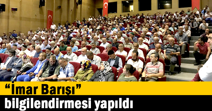 “İmar Barışı” bilgilendirmesi yapıldı