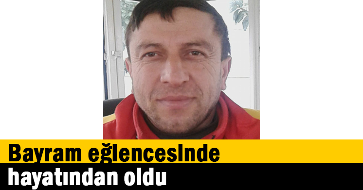 Bayram eğlencesinde hayatından oldu