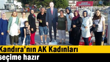 Kandıra’nın AK Kadınları seçime hazır