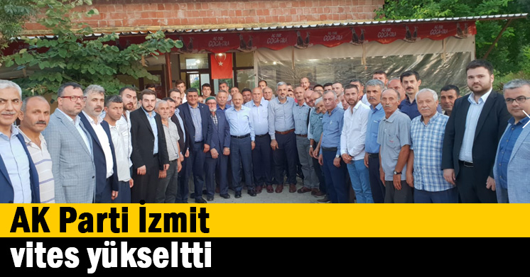 AK Parti İzmit vites yükseltti