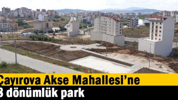 Çayırova Akse Mahallesi’ne 8 dönümlük park