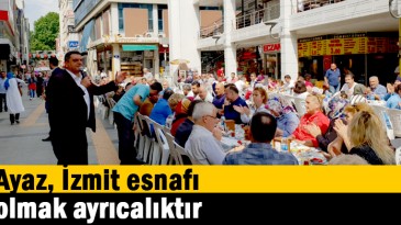 Ayaz, İzmit esnafı olmak ayrıcalıktır
