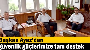 Başkan Ayaz’dan Güvenlik Güçlerimize Tam Destek