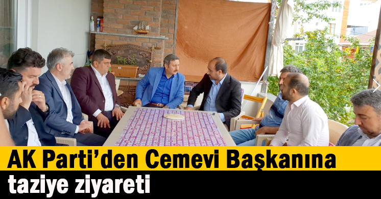 AK Parti’den Cemevi Başkanına taziye ziyareti