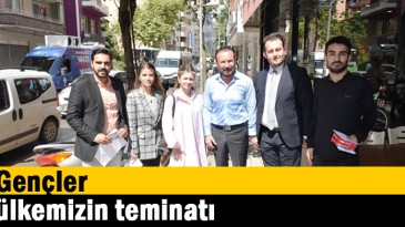 Gençler ülkemizin teminatı