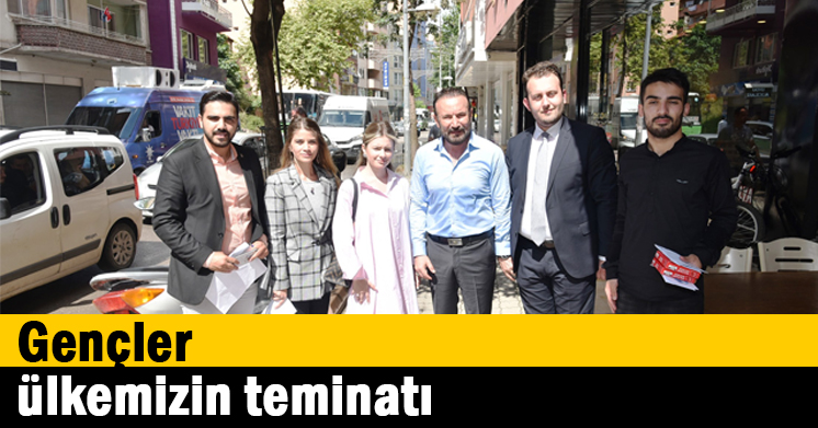 Gençler ülkemizin teminatı