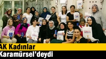AK Kadınlar Karamürsel’deydi