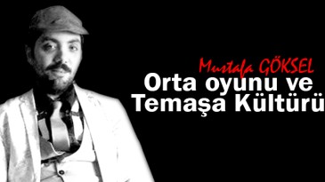 Orta oyunu ve Temaşa Kültürü