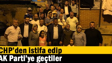   CHP’den istifa edip AK Parti’ye geçtiler