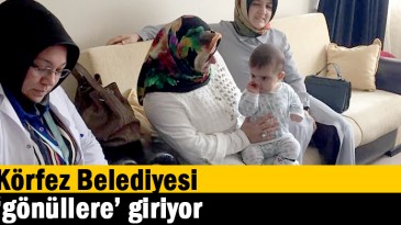 Körfez Belediyesi ‘gönüllere’ giriyor
