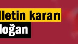 Millet Recep Tayyip Erdoğan dedi